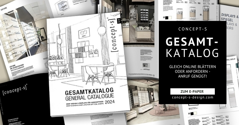 concept-s Gesamtkatalog mit Ladenbau-, Präsentations- und Einrichtungslösungen für Augenoptiker.