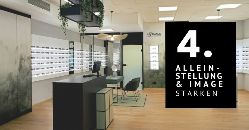 Modernes Optikgeschäft mit individuellem Ladenkonzept zur Stärkung von Alleinstellung und Markenimage.